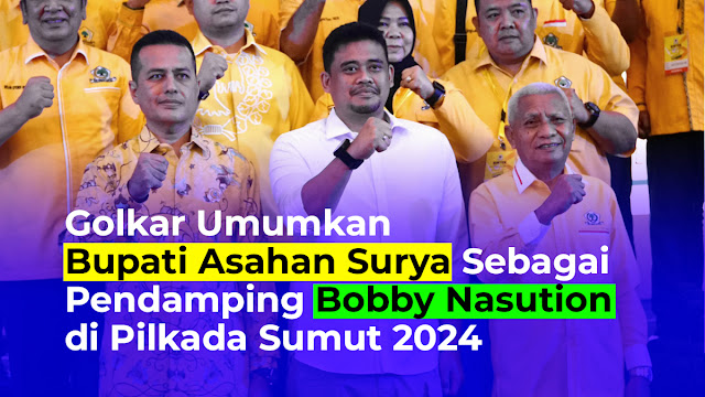 Golkar Putuskan Bupati Asahan Surya Dampingi Bobby Nasution di Pilgub Sumut