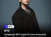 Album “Golden” Tembus 10 Juta Kopi, Jungkook BTS Resmi Jadi Artis Solo Terlaris dalam Sejarah K-pop